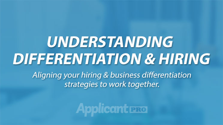 Understanding differentiation & hiring